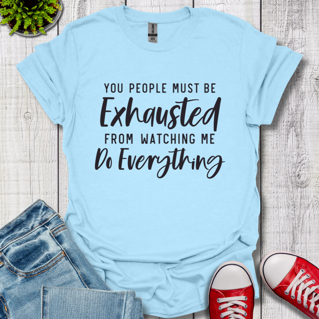 Exhausted T-Shirt