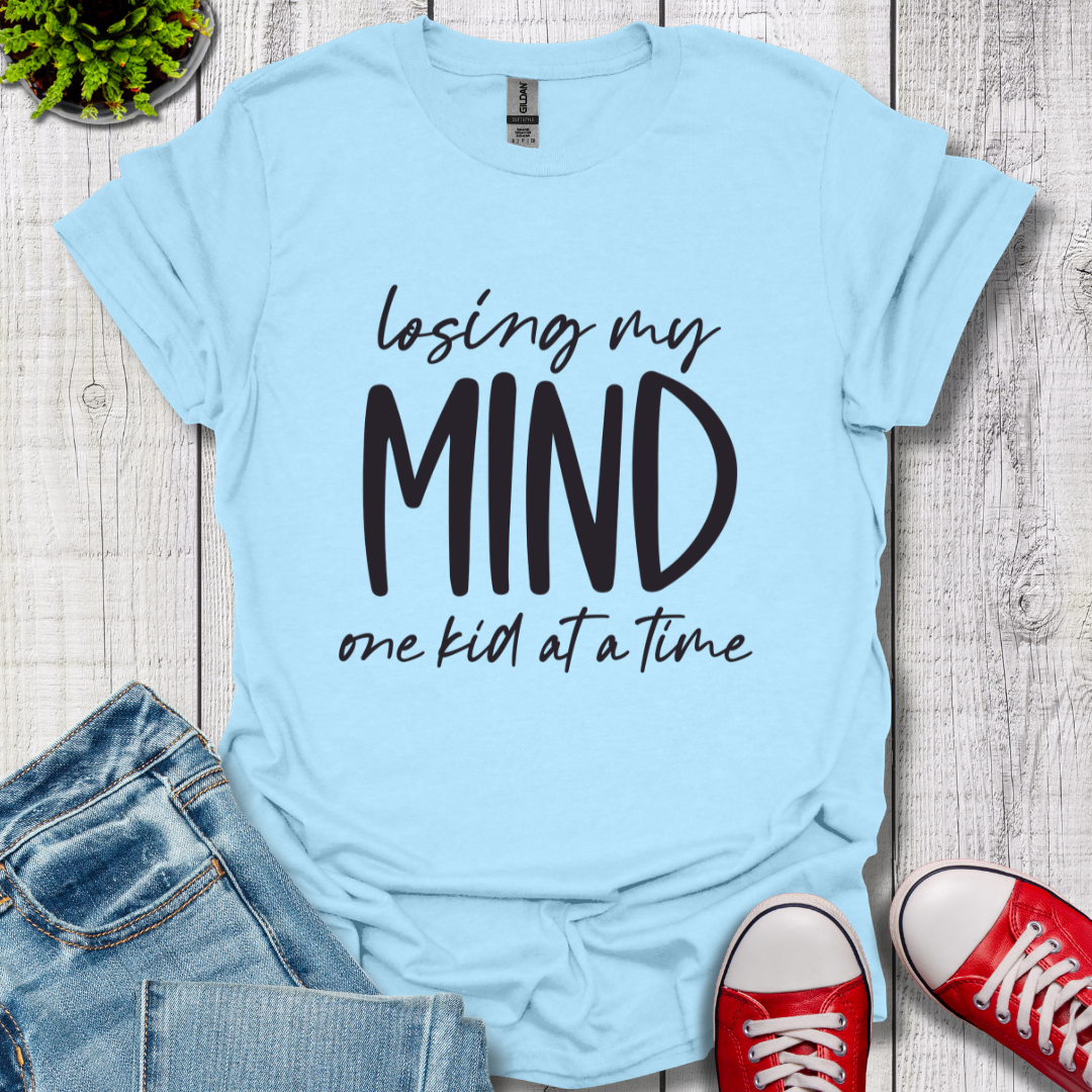 Losing My Mind T-Shirt