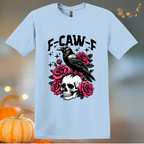 F-Caw-F Roses  T-Shirt