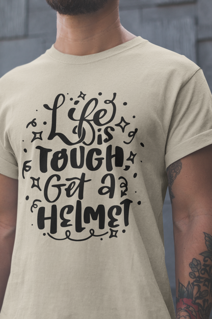 Life is Tough T-Shirt