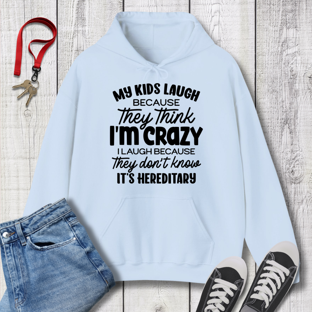 My Kids Laugh Hoodie
