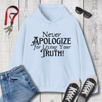Never Apologize Hoodie