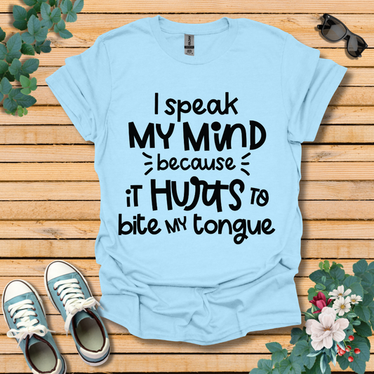 I Speak My Mind T-Shirt