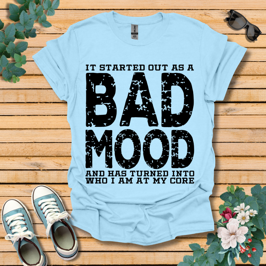 Bad Mood T-Shirt