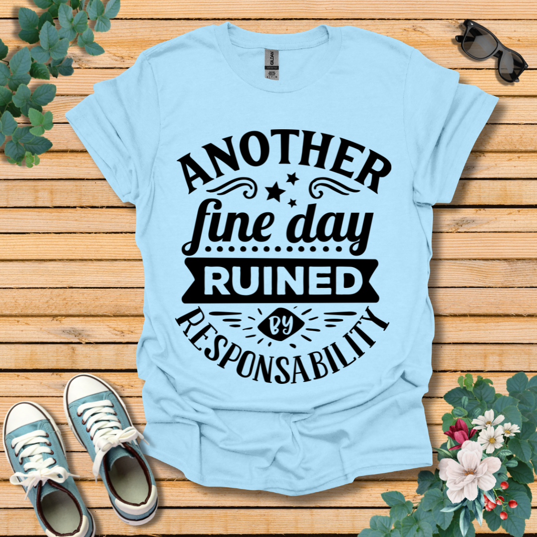 Another Fine Day T-Shirt