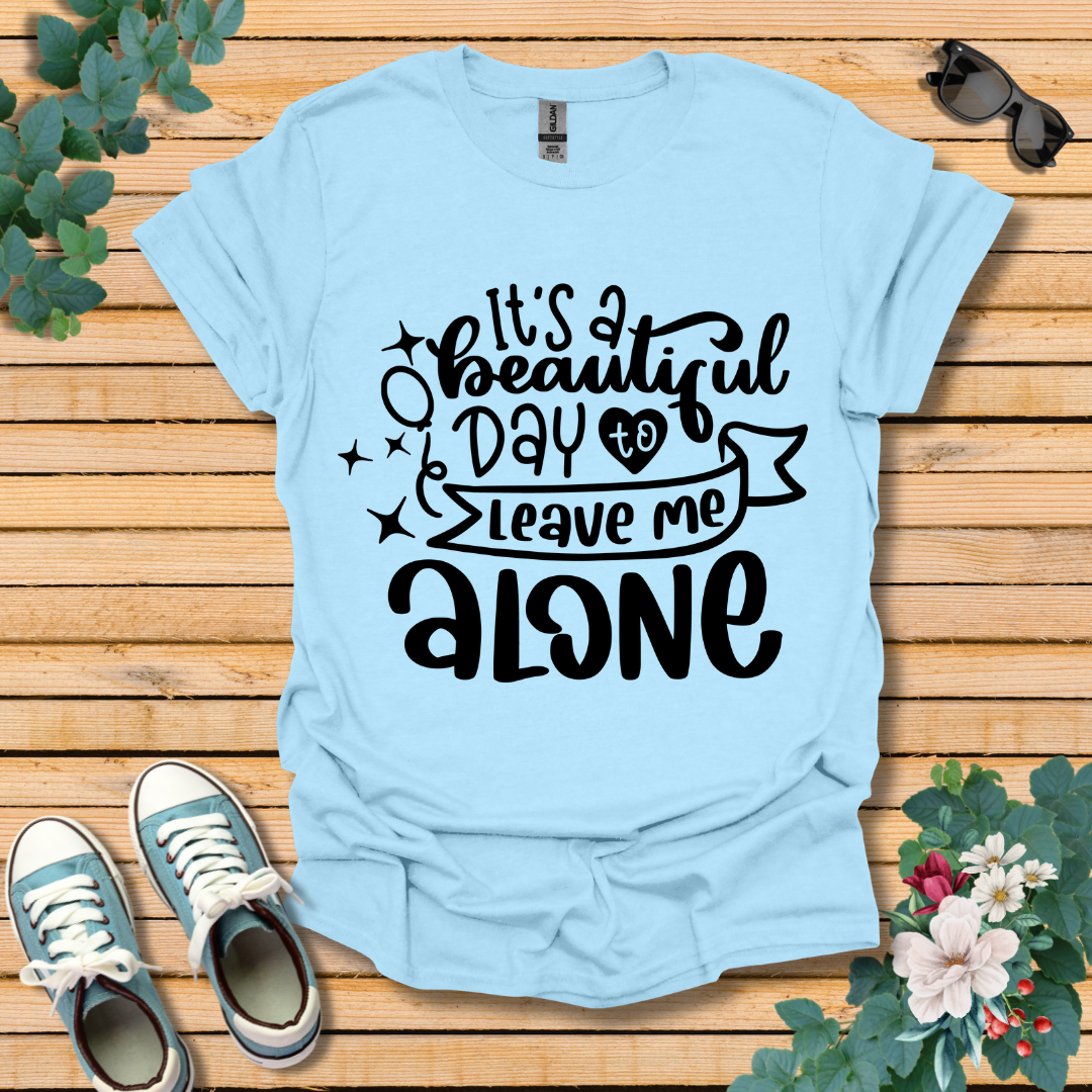 It's A Beautiful Day T-Shirt