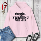 Swearing will Help Hoodie