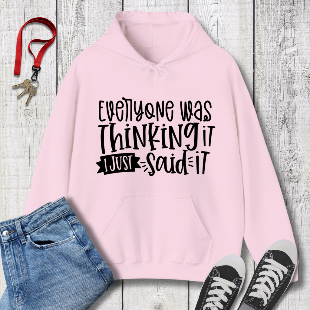 Everyone was Thinking It Hoodie