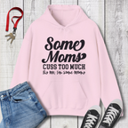 Some Moms Hoodie