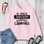 If Only Sarcasm Burned Calories Hoodie
