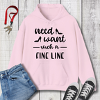 Need Want such a Fine Line Hoodie