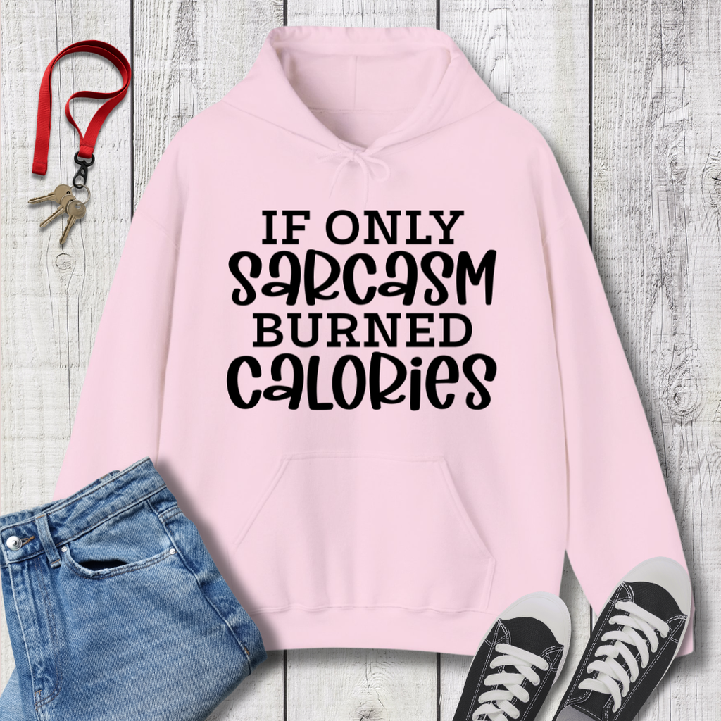 If Only Sarcasm Hoodie