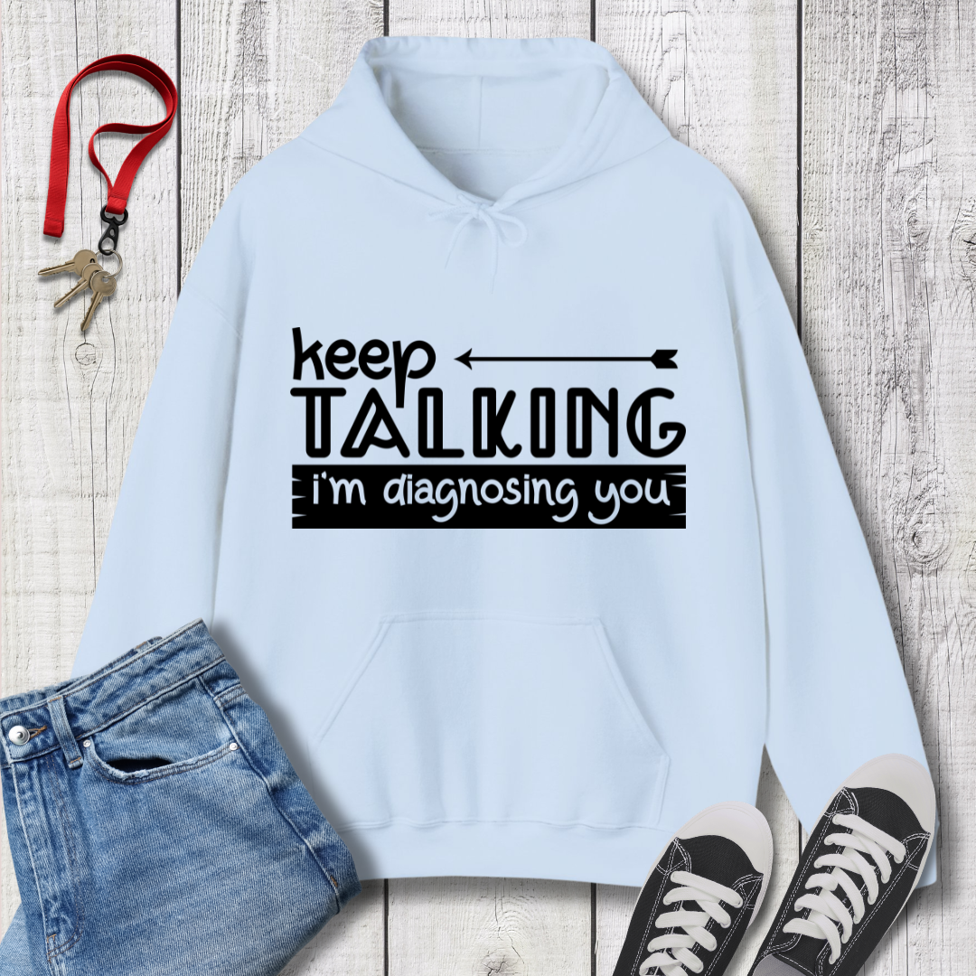 Keep Talking Hoodie