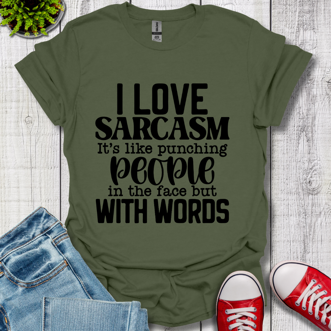 I Love Sarcasm T-Shirt