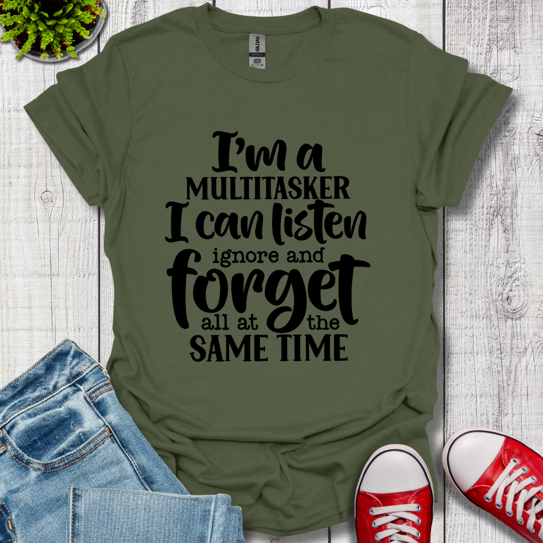 I'm a Multitasker T-Shirt