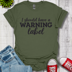 I Should have T-Shirt