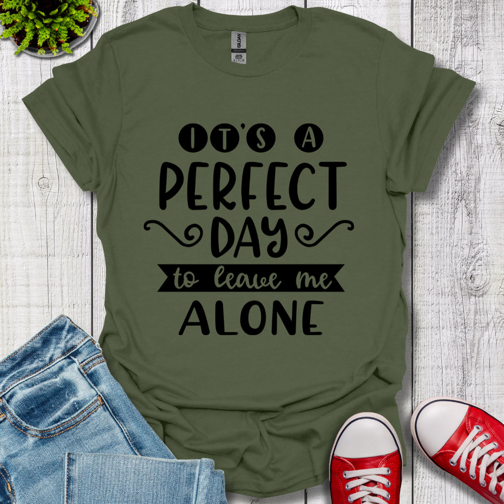 It's a Perfect Day T-Shirt