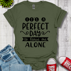 It's a Perfect Day T-Shirt