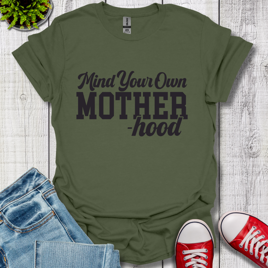 Mind Your Motherhood T-Shirt