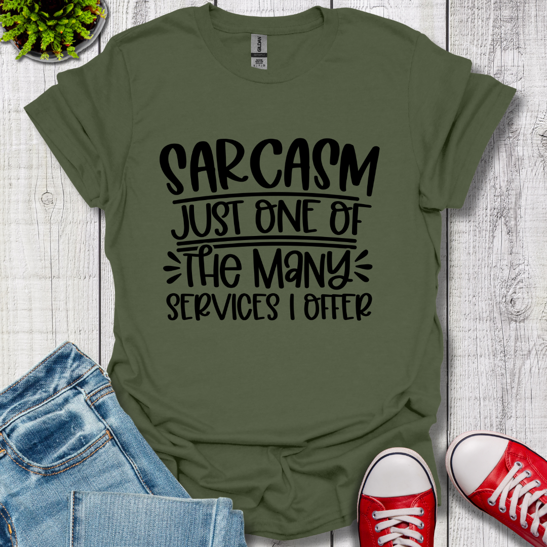 Sarcasm Services T-Shirt