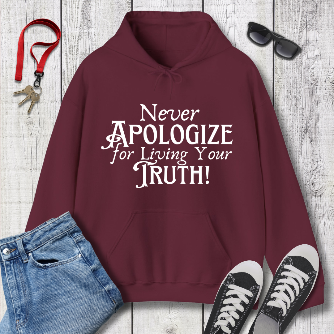 Never Apologize Hoodie
