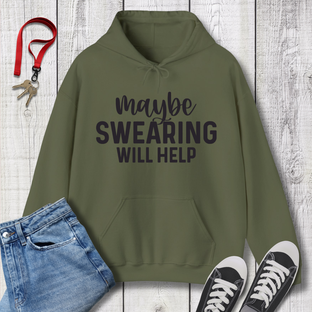 Swearing will Help Hoodie