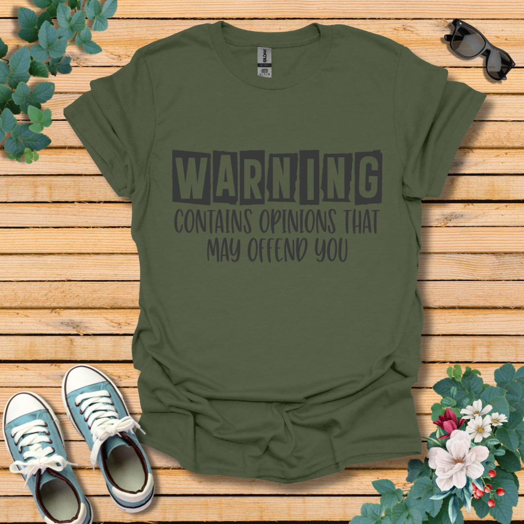 Warning Opinions T-Shirt