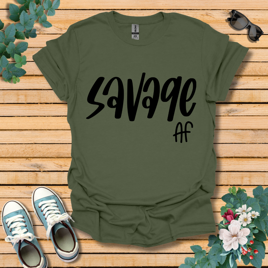 Savage Af T-Shirt