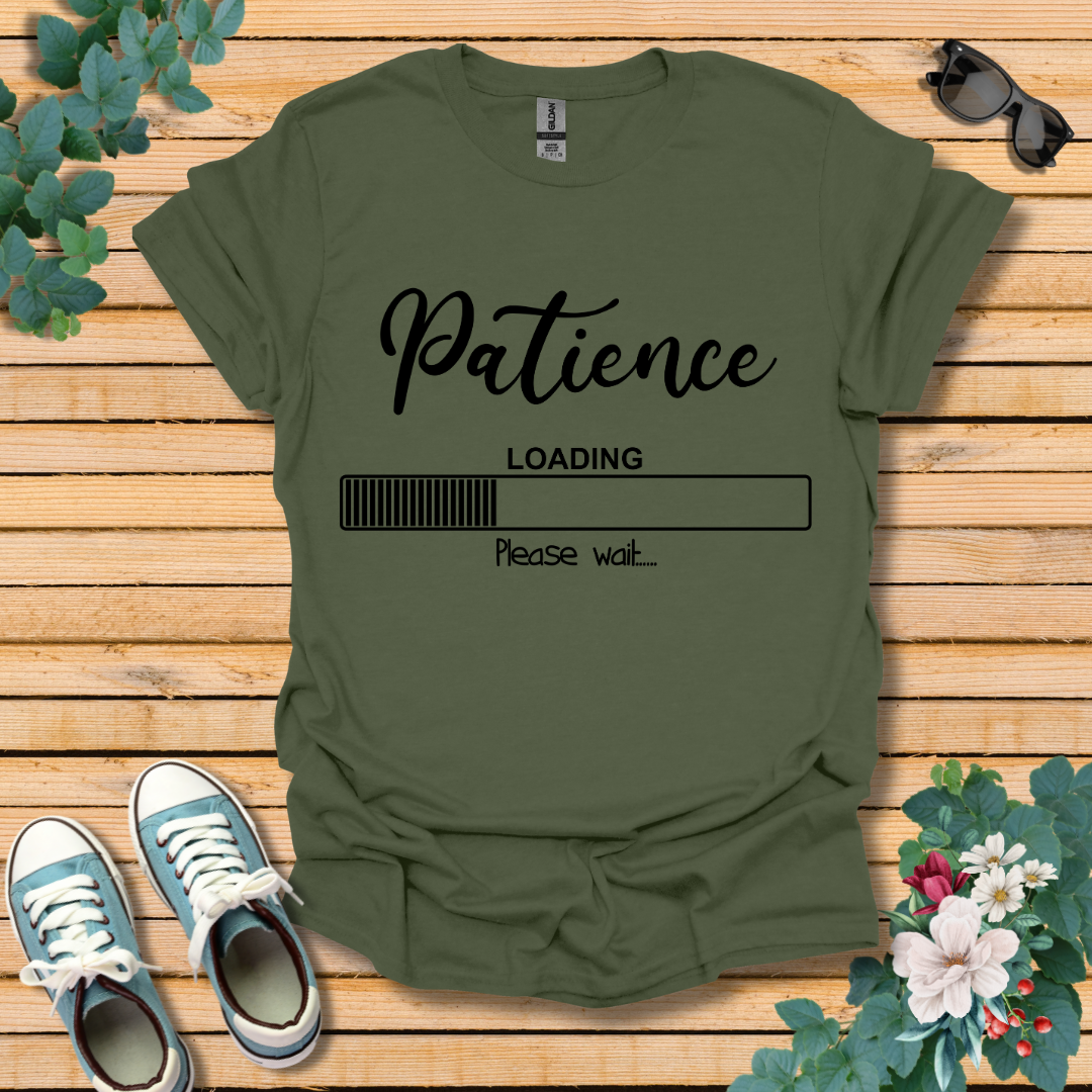 Patience Loading T-Shirt