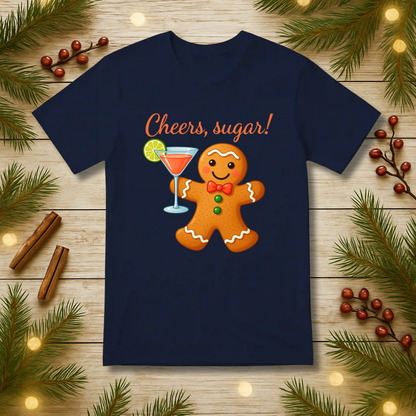 Cheers, sugar! T-Shirt