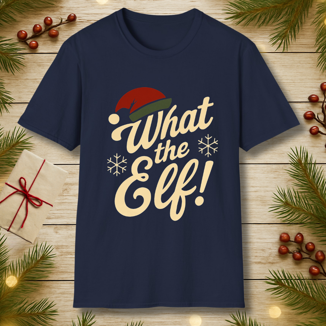 What the Elf! T-Shirt