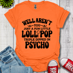Well Aren't You T-Shirt