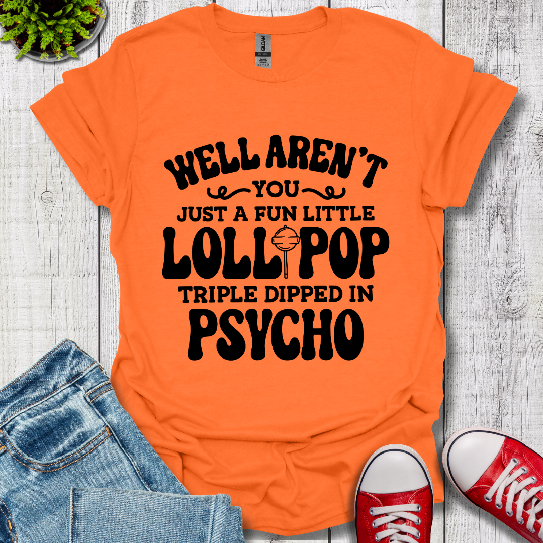 Well Aren't You T-Shirt