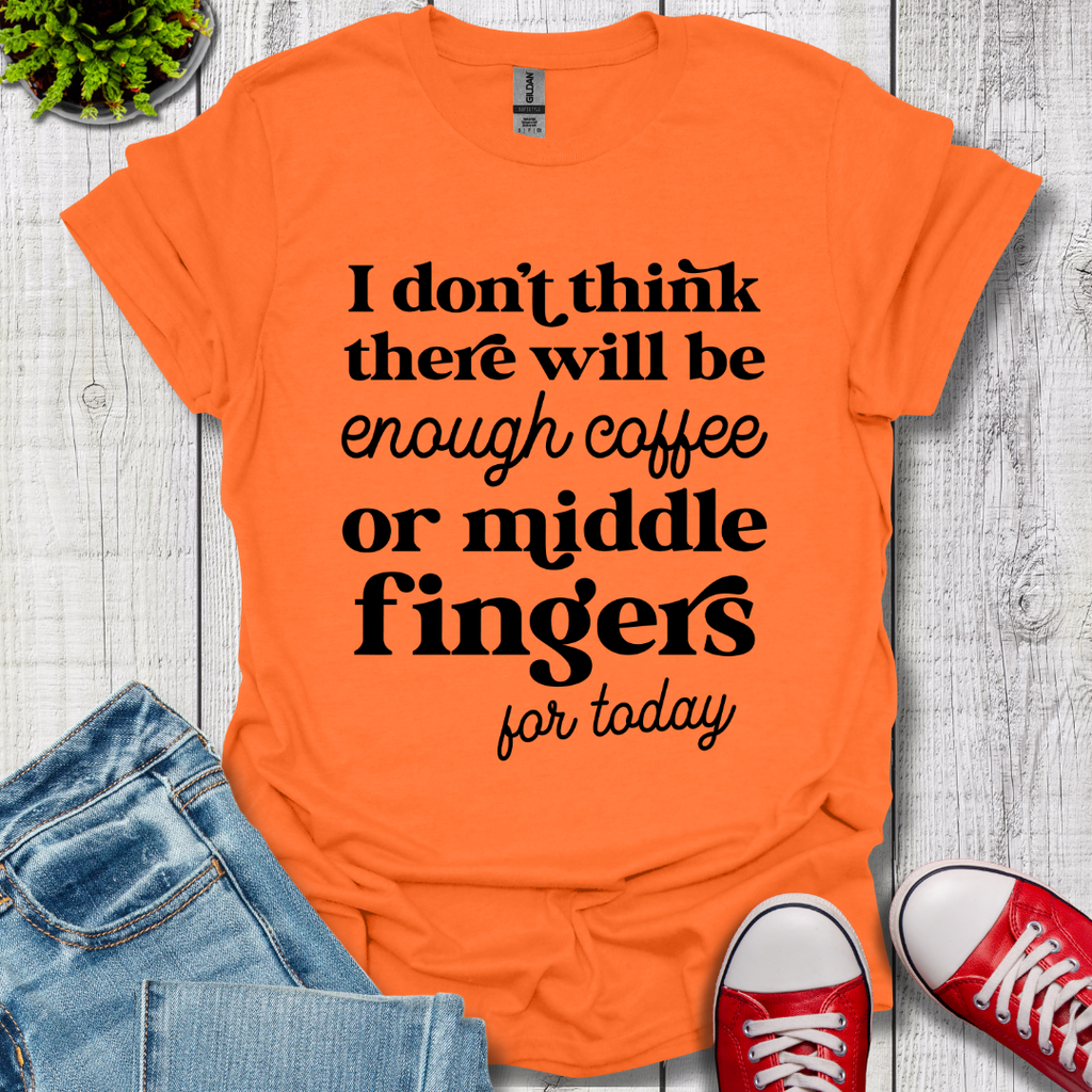 Coffee or Middle Finger T-Shirt