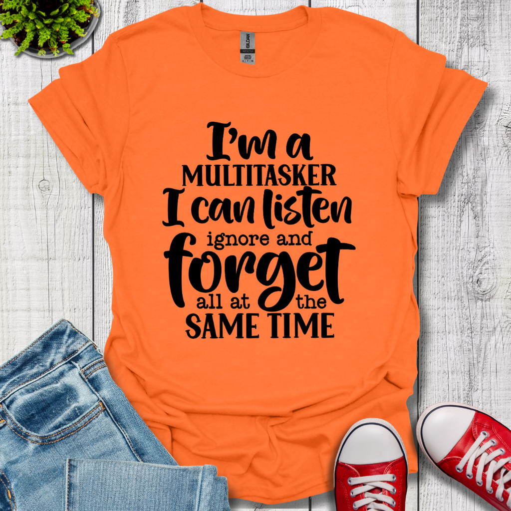 I'm a Multitasker T-Shirt