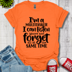 I'm a Multitasker T-Shirt