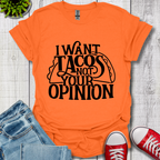 I Want Tacos T-Shirt