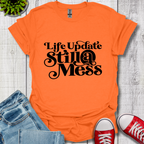 Life Update T-Shirt