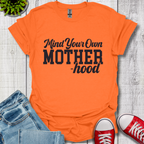 Mind Your Motherhood T-Shirt