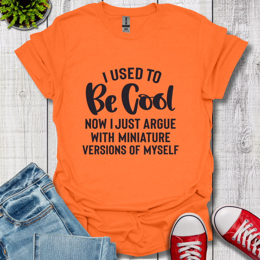 Used to be Cool T-Shirt