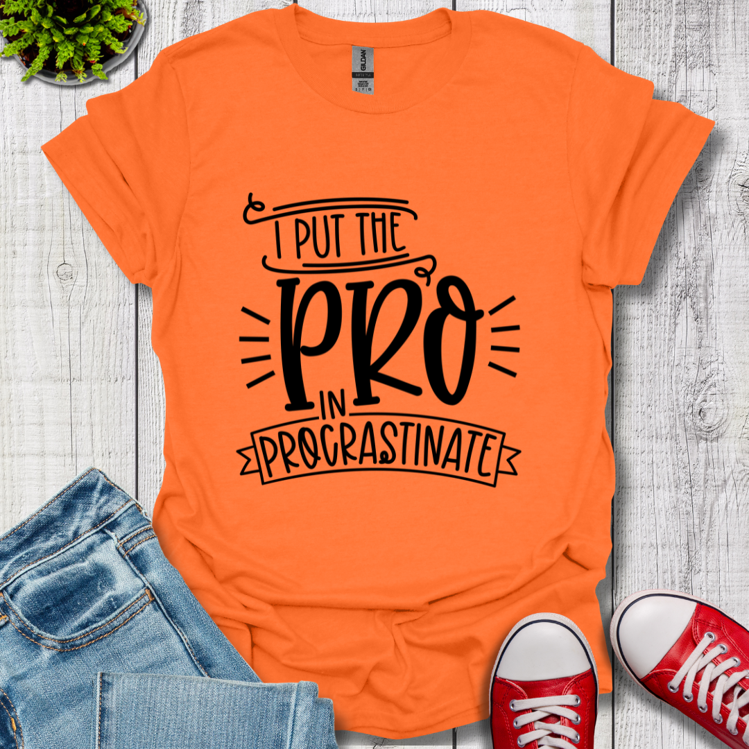 Pro In Procrastinate T-Shirt