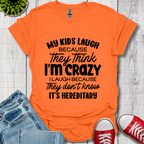 My Kids Laugh T-Shirt