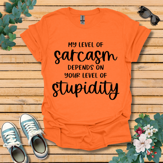 My Level of Sarcasm T-Shirt