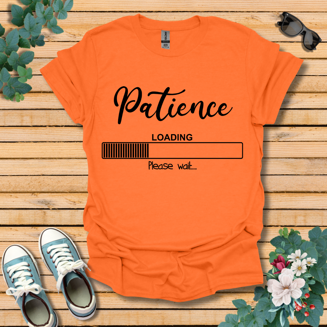 Patience Loading T-Shirt