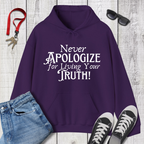 Never Apologize Hoodie