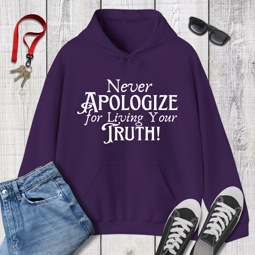 Never Apologize Hoodie