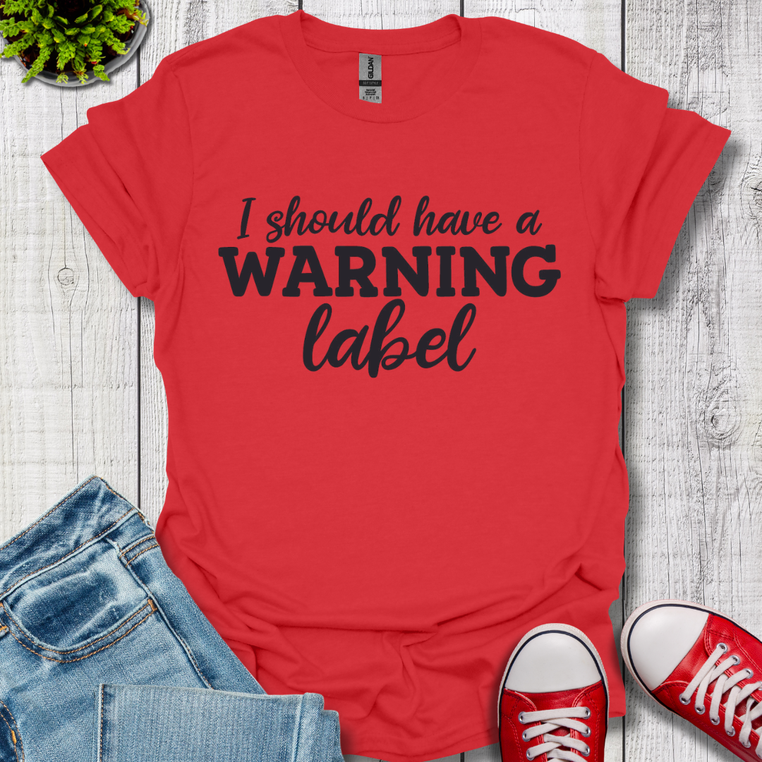 I Should have T-Shirt