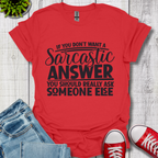Sarcastic Answer T-Shirt