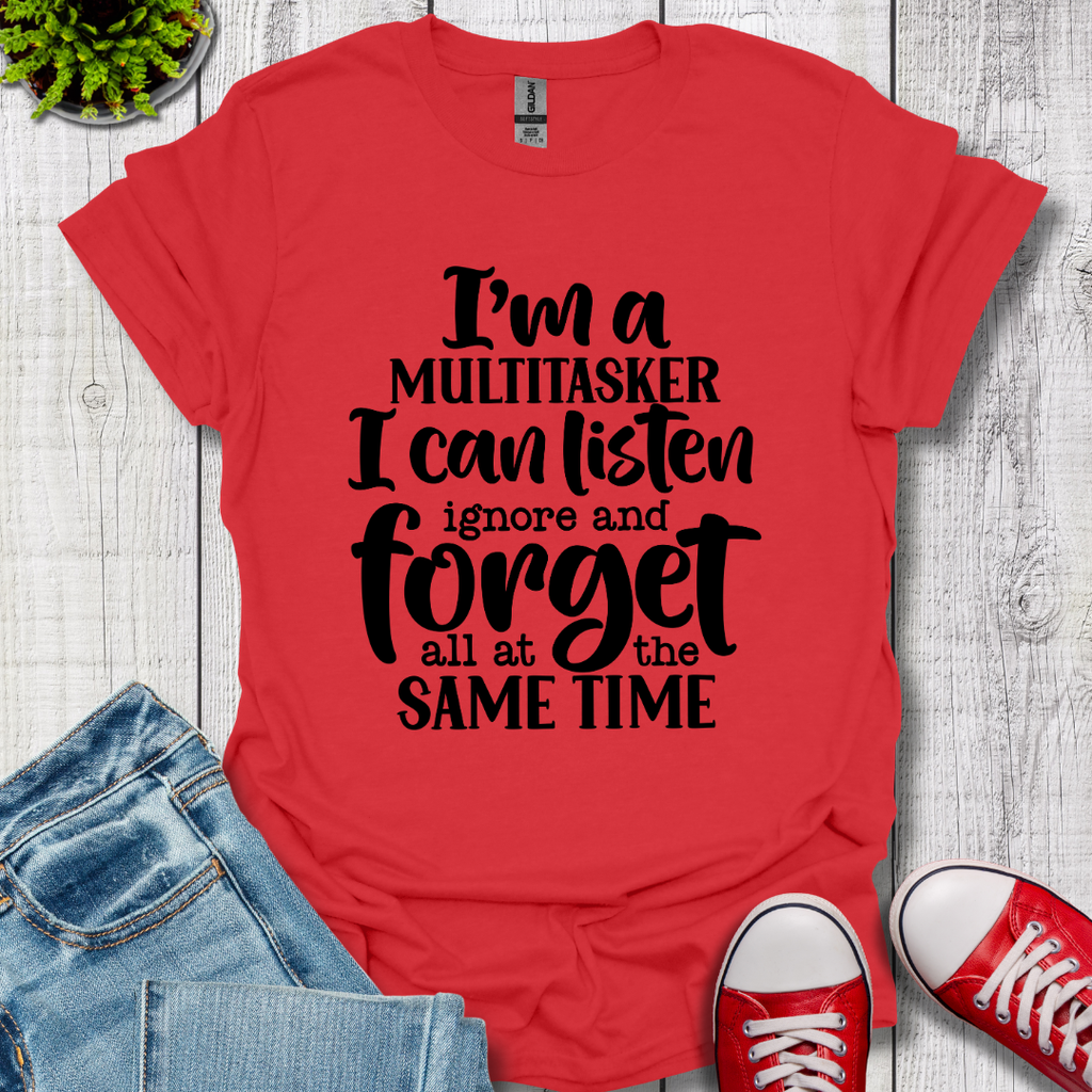 I'm a Multitasker T-Shirt