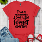 I'm a Multitasker T-Shirt